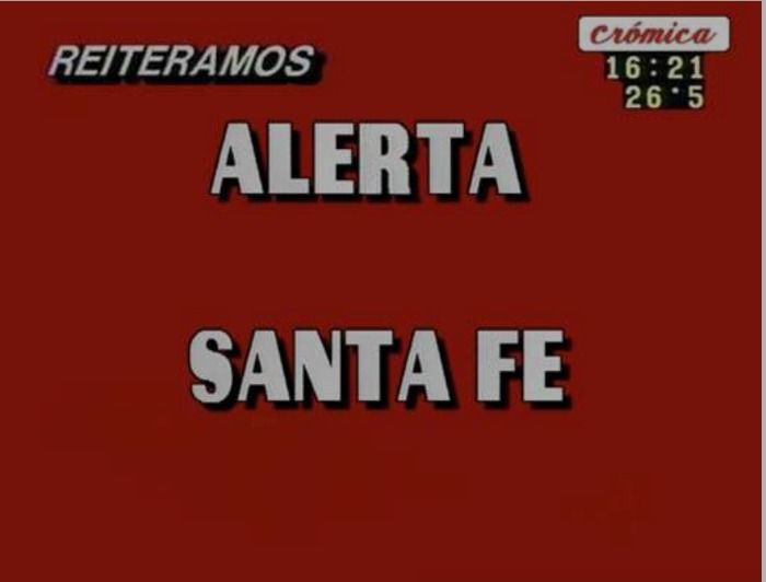 Alerta ,Santa Fé  !!!